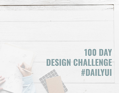 100 Day Design Challenge #DailyUI #100DayChallenge