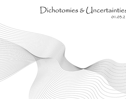 ITU PROJECT 2 - DICHOTOMIES AND UNCERTAINTIES