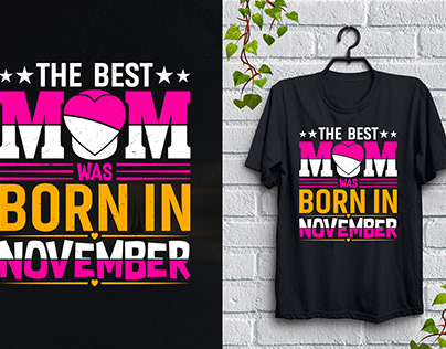 The Best Mom was Born in November T-Shirt Design