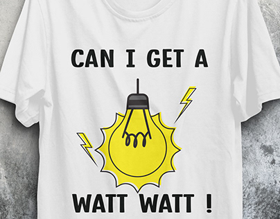 Can i get a watt/Electrician T-shirt Design