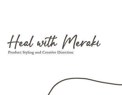 Heal With Meraki- Product Styling