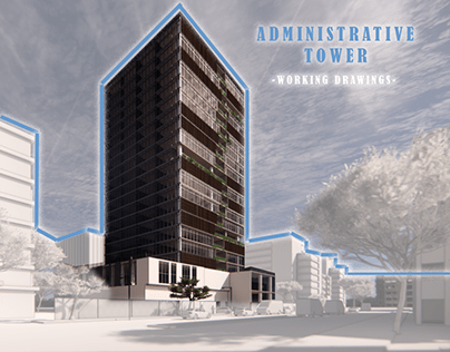 Administrative tower - Working Drawings