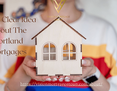 Get A Clear Idea About Portland Mortgages