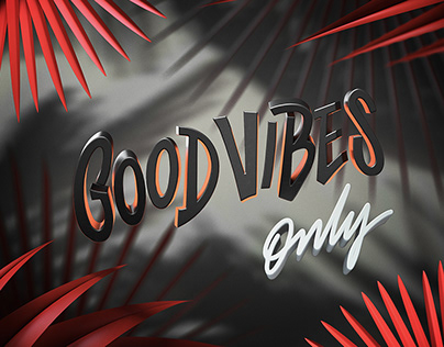 Good vibes only 3D lettering