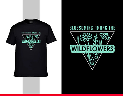 Blossoming Among The Wildflowers T-shirts Design