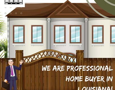 We Are Professional Home Buyer in Louisiana!