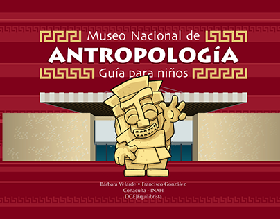 Guía para niños. Museo Nacional de Antropología.