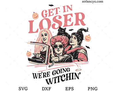 Get In Loser Hocus Pocus SVG DXF EPS PNG Cut File