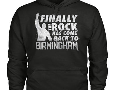 The Rock Has Come Back To Birmingham Sweatshirts