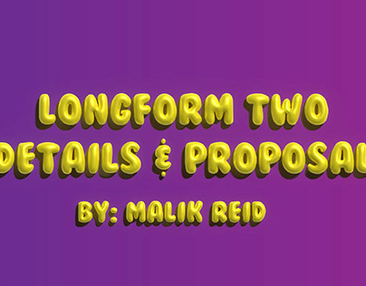 Longform TWO Details & Proposal
