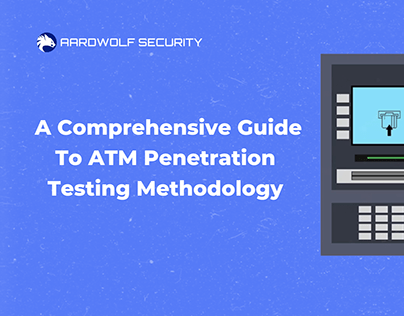 ATM Penetration Testing: A Comprehensive Guide