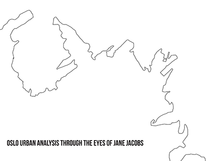Oslo urban analysis through the eyes of Jane Jacobs