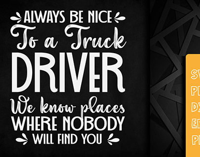 Alaways Be Nice To A Truck Driver