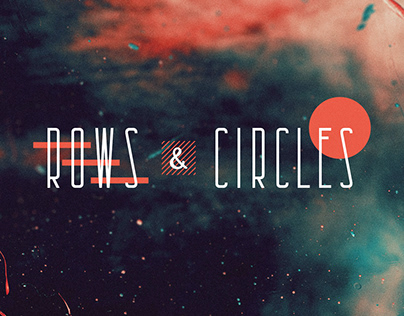 ROWS + CIRCLES Sermon Series