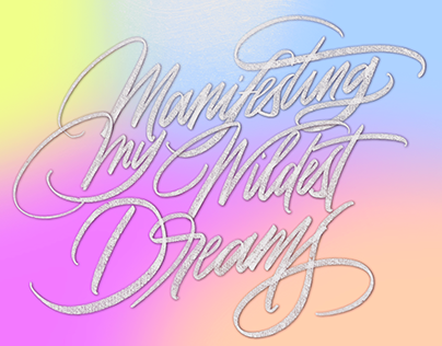 Project thumbnail - Manifesting my Wildest Dreams Lettering Project