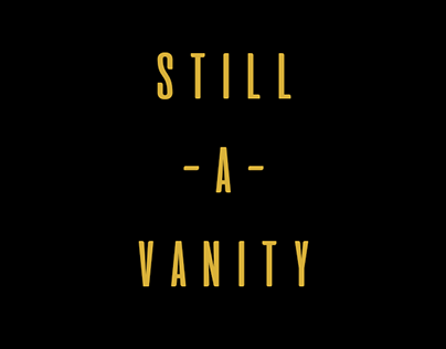 Still-a-Vanity