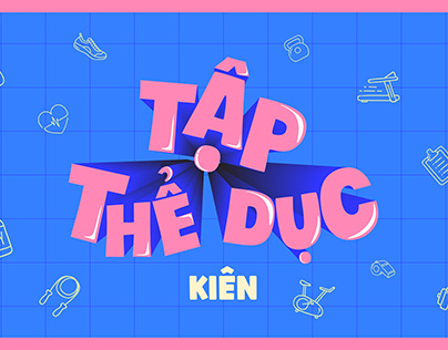 Tập Thể Dục | Motion Graphic - Kinetic Typography