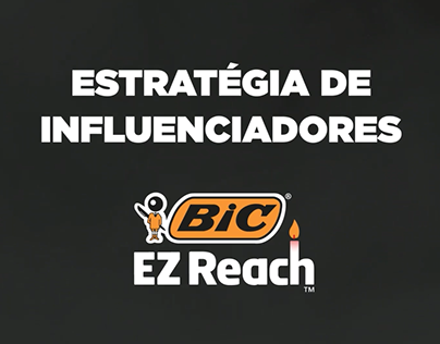Estratégia Influenciadores | BIC EZ Reach