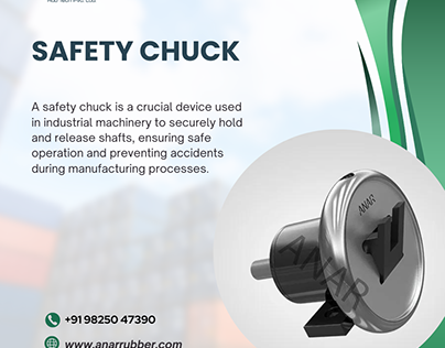 Maximizing Efficiency with Reliable Safety Chucks