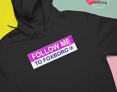 Follow me to foxboro shirt