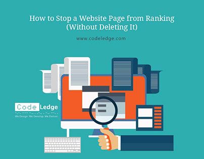 How to Stop a Webpage from Ranking Without Deleting
