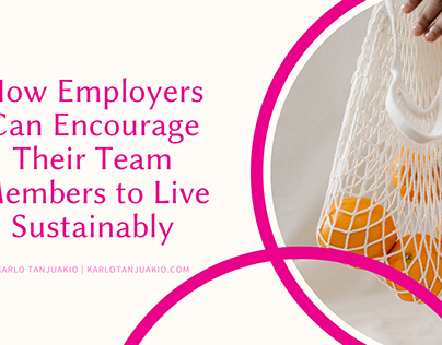 How to Encourage Team Members to Live Sustainably
