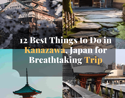 Best Things to Do in Kanazawa japan