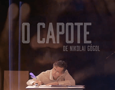 O Capote, de Nikolai Gógol (Teatro, 2015)