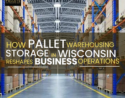 How Pallet Warehousing Storage in Wisconsin
