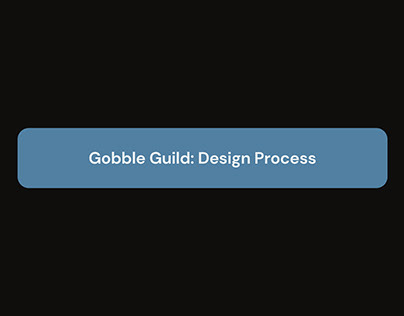 Gobble Guild Design Process
