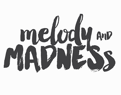 Melody + Madness