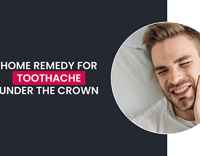 Significant Causes of Toothache under Crown