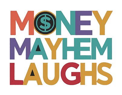 Money mayhem laughs design for apparels