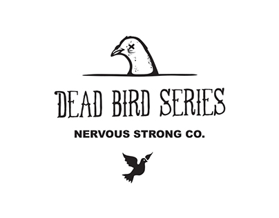 Nervous Strong Co. – Dead Bird Series