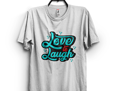 Love to laugh t-shirts