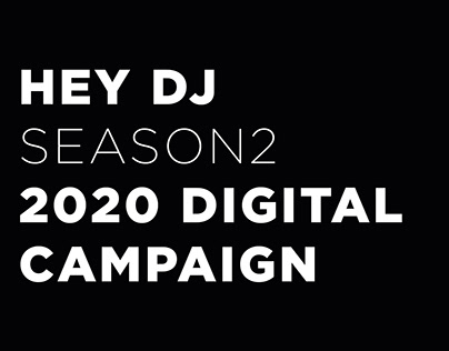 Hey Dj Season 2 Digital Campaign