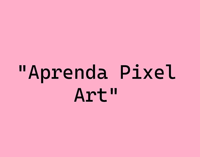 Aprenda Pixel Art (CSJ Academy)