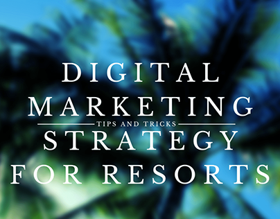 Digital marketing strategies for resorts