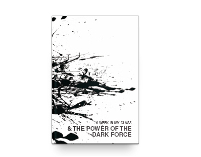 A week in my glass & the power of the dark force