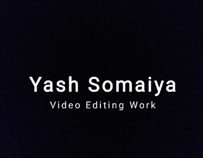 video editing work yash somaiya