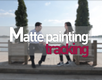 Tracking, Matte Painting