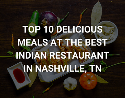 Best Indian Restaurant In Nashville, TN