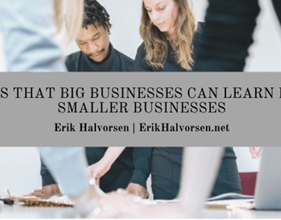 Ways that Big Businesses Can Learn From Smaller