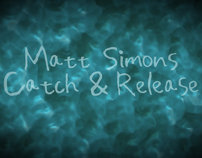 Typographic Animation - Matt Simons | Catch and Release