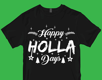 Happy holla days tshirt design