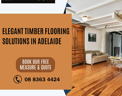 Elegant Timber Flooring Solutions in Adelaide