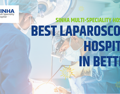 best laparoscopic Surgeon in Bettiah