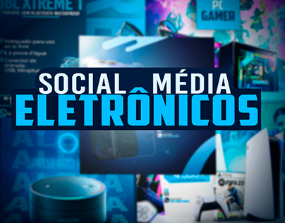 SOCIAL MEDIA | ELETRÔNICOS