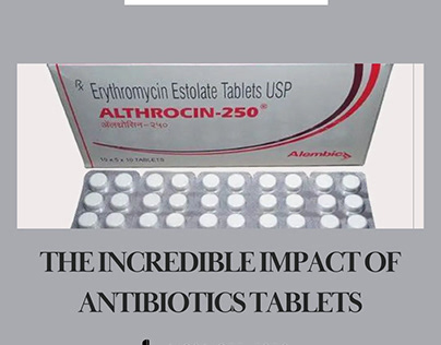 The Incredible Impact of Antibiotics Tablets