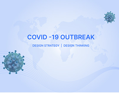Design Strategy & Design Thinking | COVID-19 Outbreak